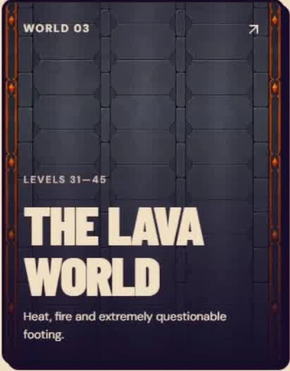 World 3: The Lava World, levels 31 through 45